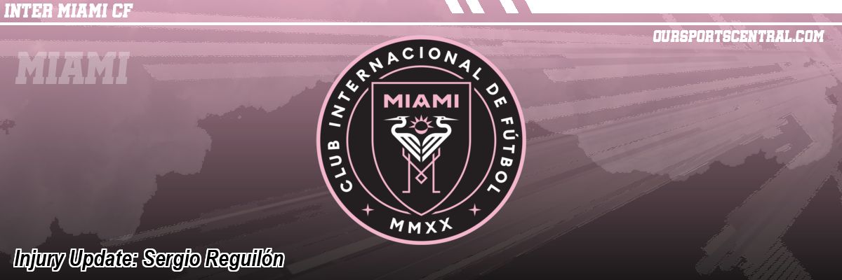 Injury Update: Sergio Reguilón