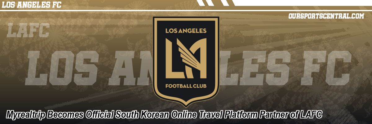Myrealtrip Becomes Official South Korean Online Travel Platform Partner of LAFC