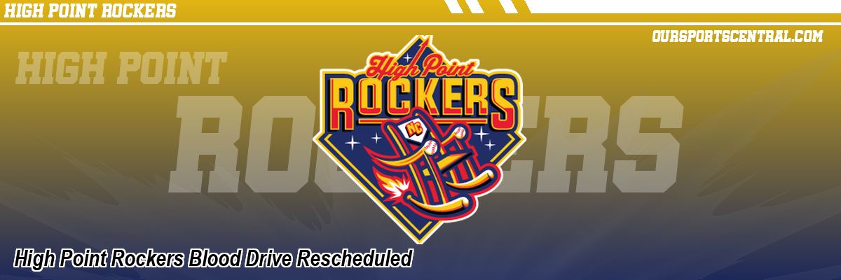 High Point Rockers Blood Drive Rescheduled