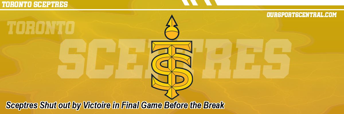 Sceptres Shut out by Victoire in Final Game Before the Break