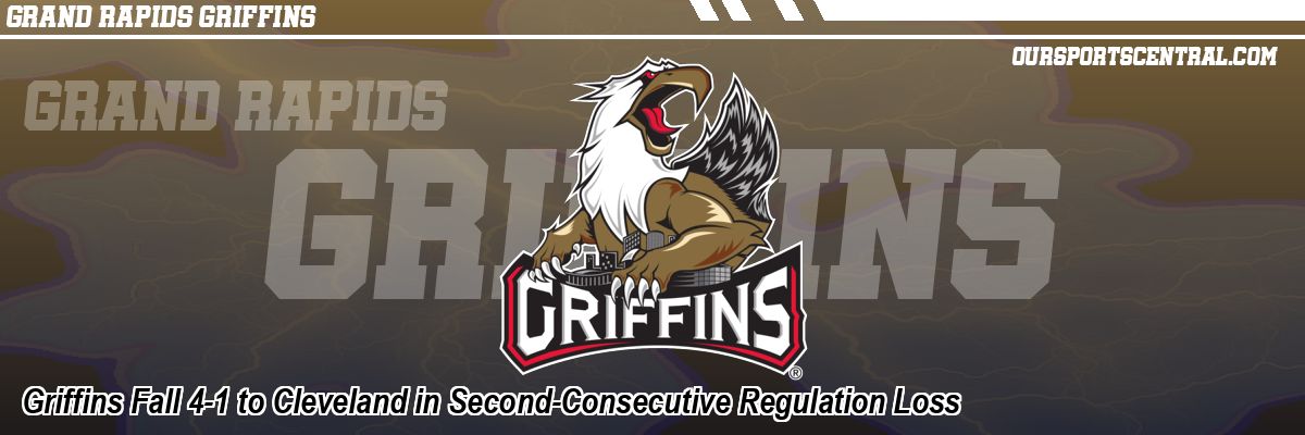 Griffins Fall 4-1 to Cleveland in Second-Consecutive Regulation Loss