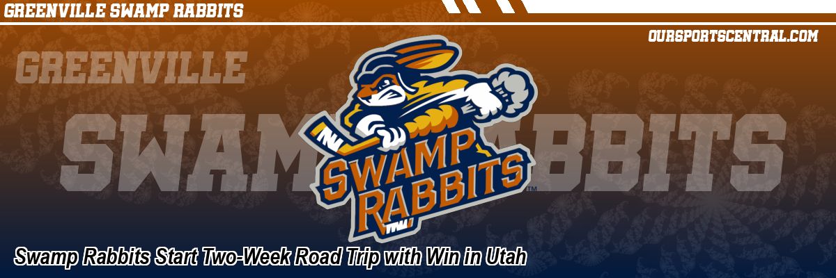 Swamp Rabbits Start Two-Week Road Trip with Win in Utah