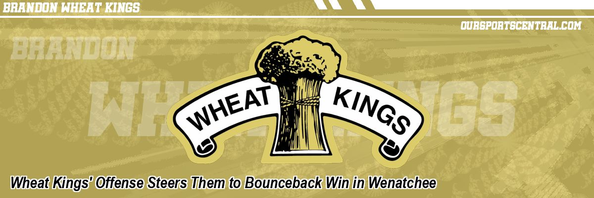 Wheat Kings' Offense Steers Them to Bounceback Win in Wenatchee