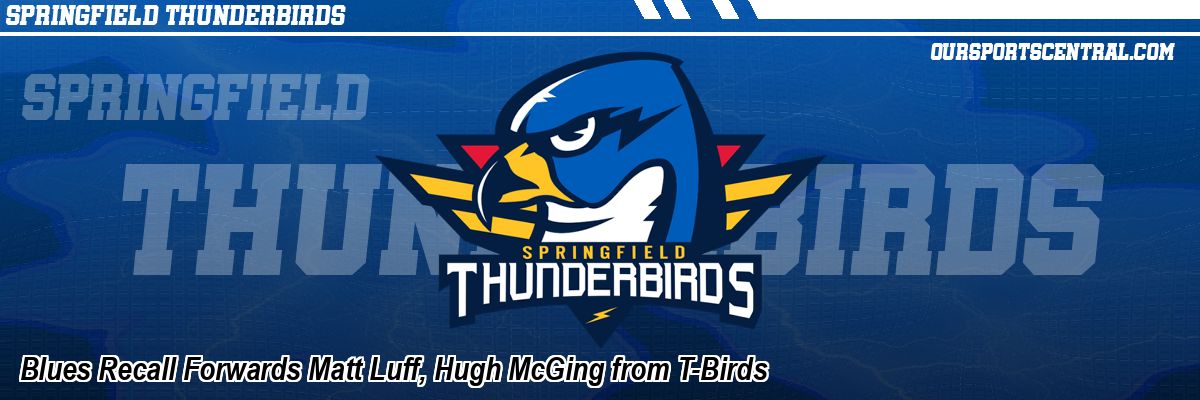 Blues Recall Forwards Matt Luff, Hugh McGing from T-Birds