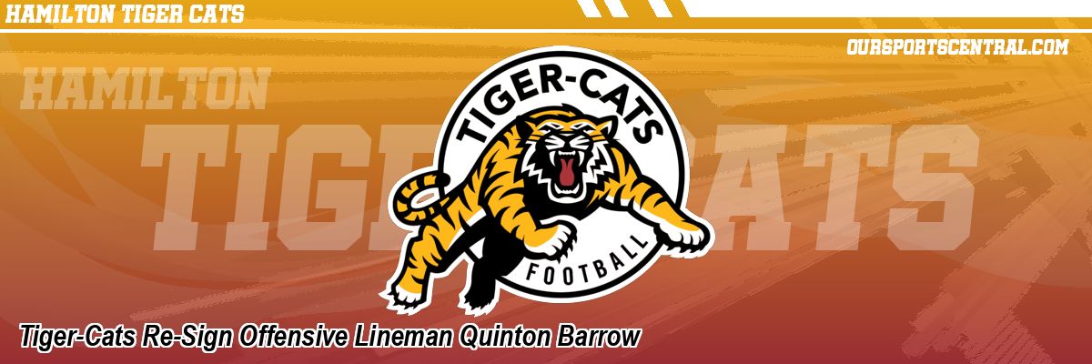 Tiger-Cats Re-Sign Offensive Lineman Quinton Barrow