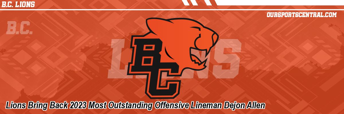 Lions Bring Back 2023 Most Outstanding Offensive Lineman Dejon Allen