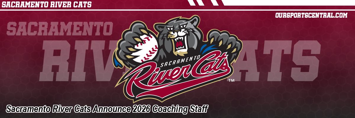 Sacramento River Cats Announce 2026 Coaching Staff
