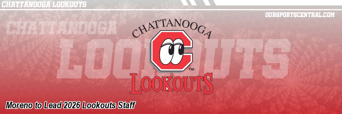 Moreno to Lead 2026 Lookouts Staff
