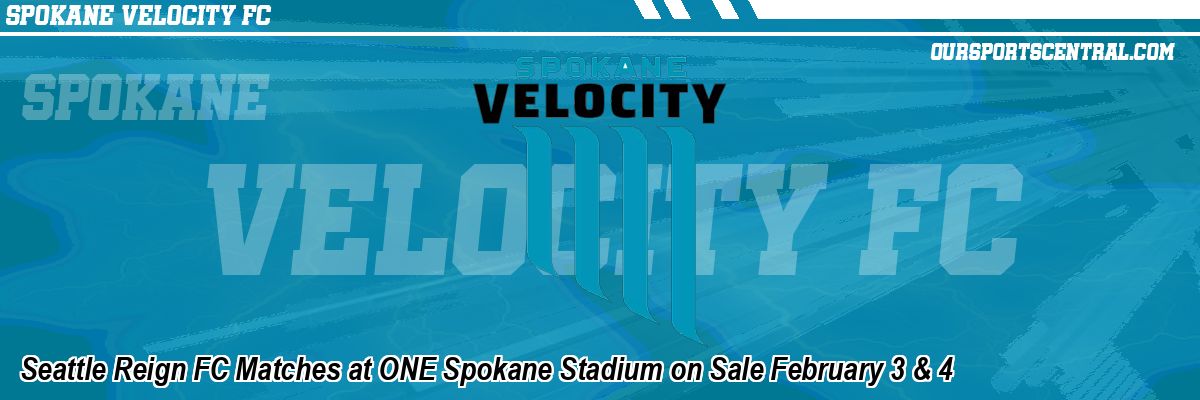 Seattle Reign FC Matches at ONE Spokane Stadium on Sale February 3 & 4