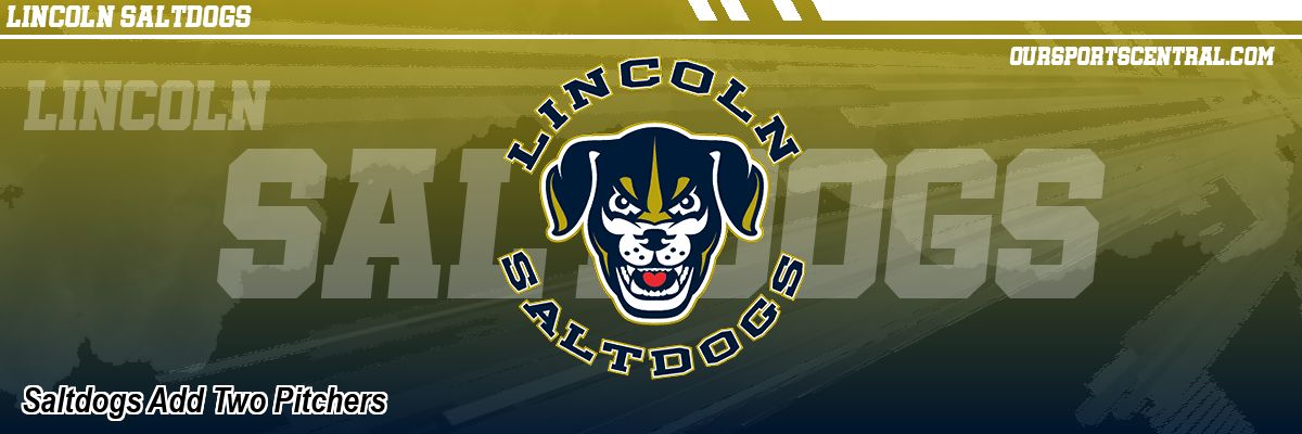 Saltdogs Add Two Pitchers