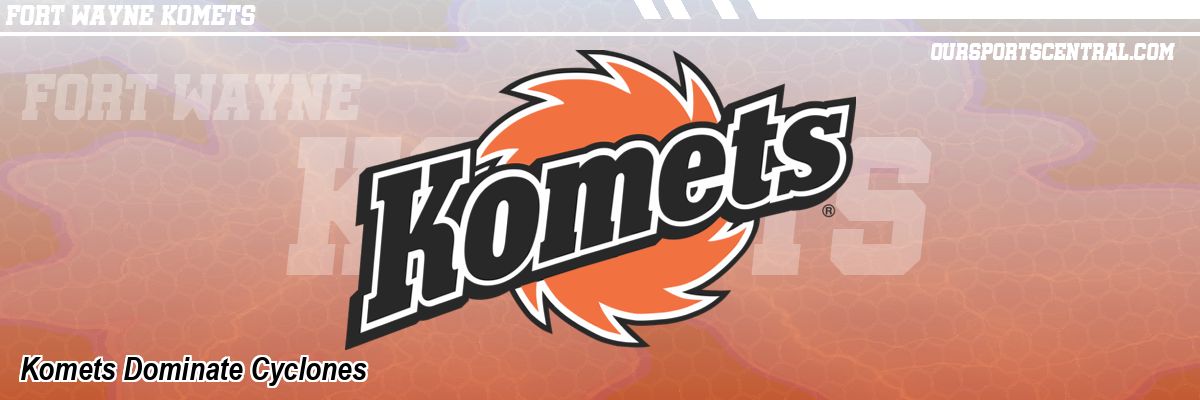 Komets Dominate Cyclones
