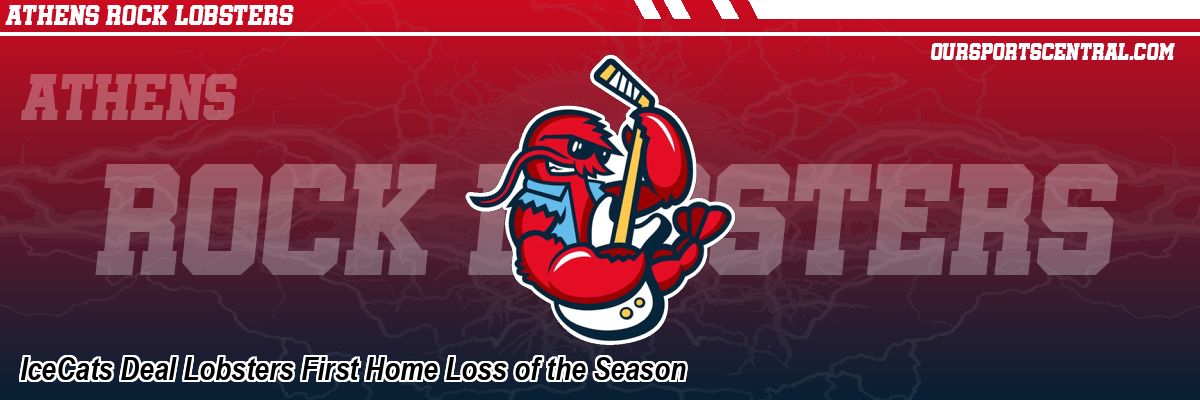 IceCats Deal Lobsters First Home Loss of the Season
