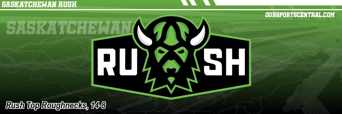 Rush Top Roughnecks, 14-8