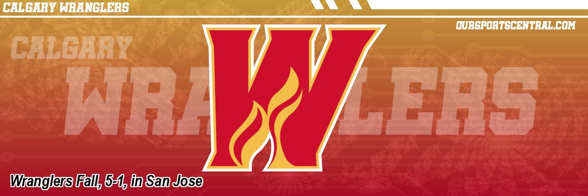 Wranglers Fall, 5-1, in San Jose