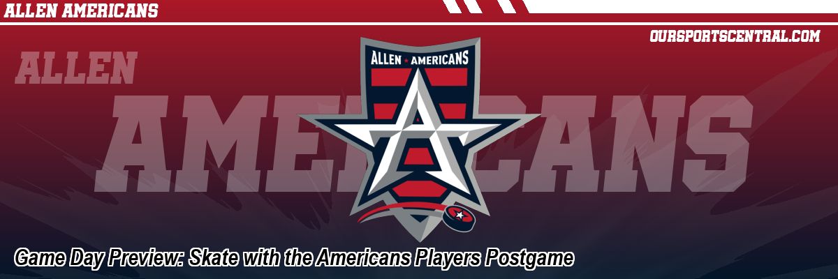 Game Day Preview: Skate with the Americans Players Postgame