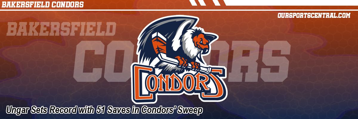 Ungar Sets Record with 51 Saves in Condors' Sweep