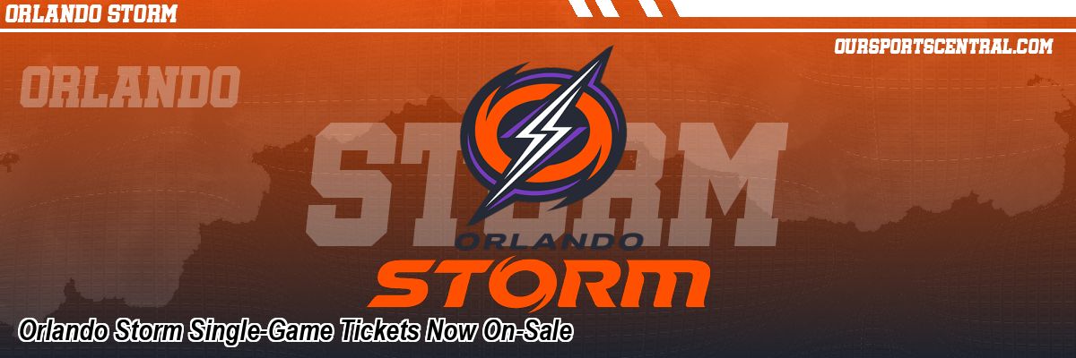 Orlando Storm Single-Game Tickets Now On-Sale