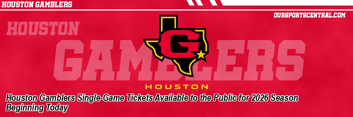 Houston Gamblers Single-Game Tickets Available to the Public for 2026 Season Beginning Today