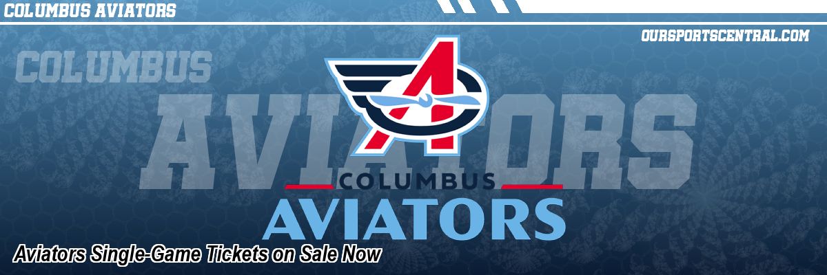 Aviators Single-Game Tickets on Sale Now