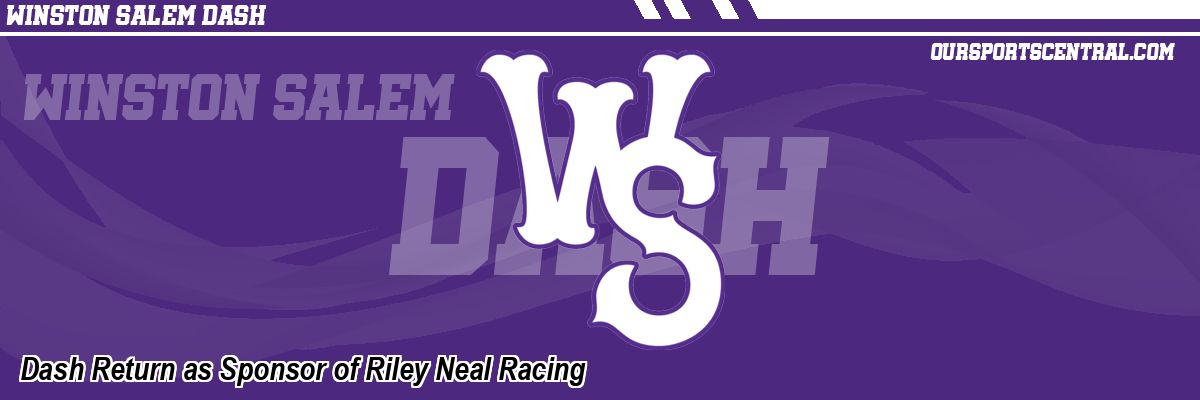 Dash Return as Sponsor of Riley Neal Racing