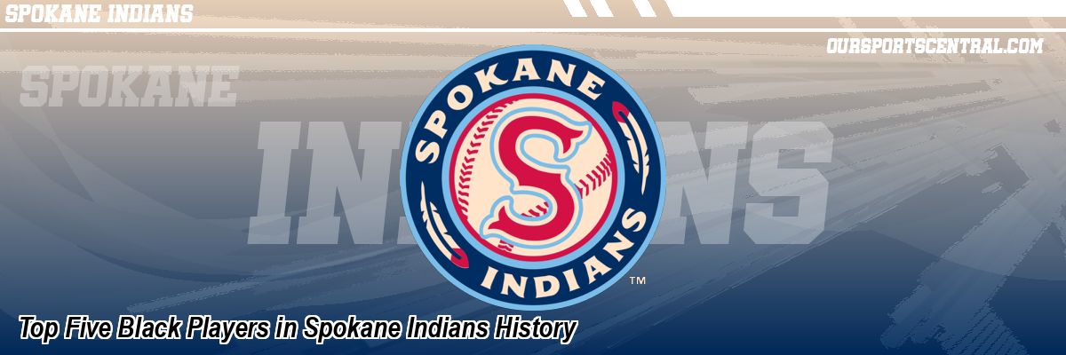 Top Five Black Players in Spokane Indians History