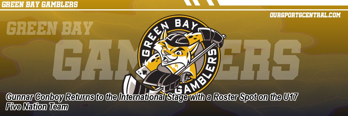 Gunnar Conboy Returns to the International Stage with a Roster Spot on the U17 Five Nation Team
