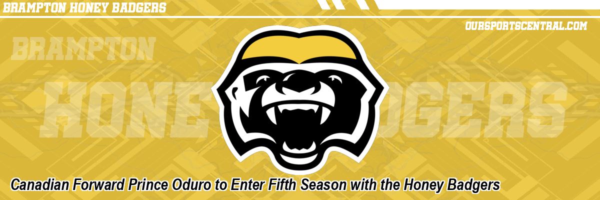 Canadian Forward Prince Oduro to Enter Fifth Season with the Honey Badgers