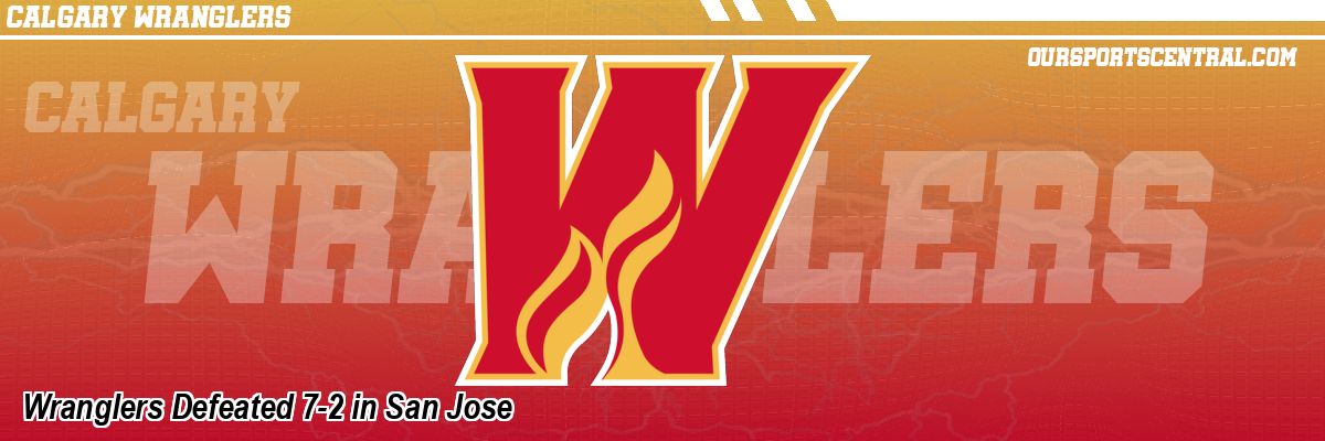 Wranglers Defeated 7-2 in San Jose