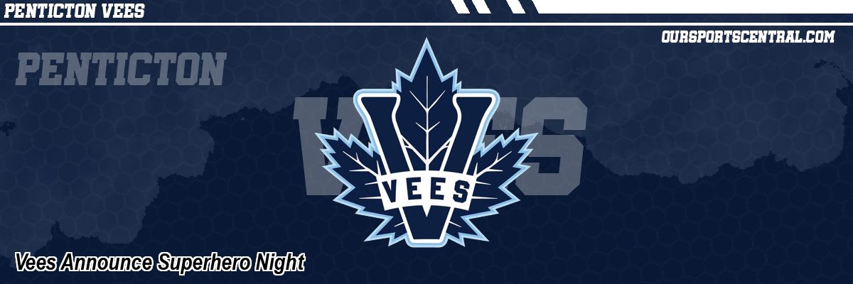 Vees Announce Superhero Night