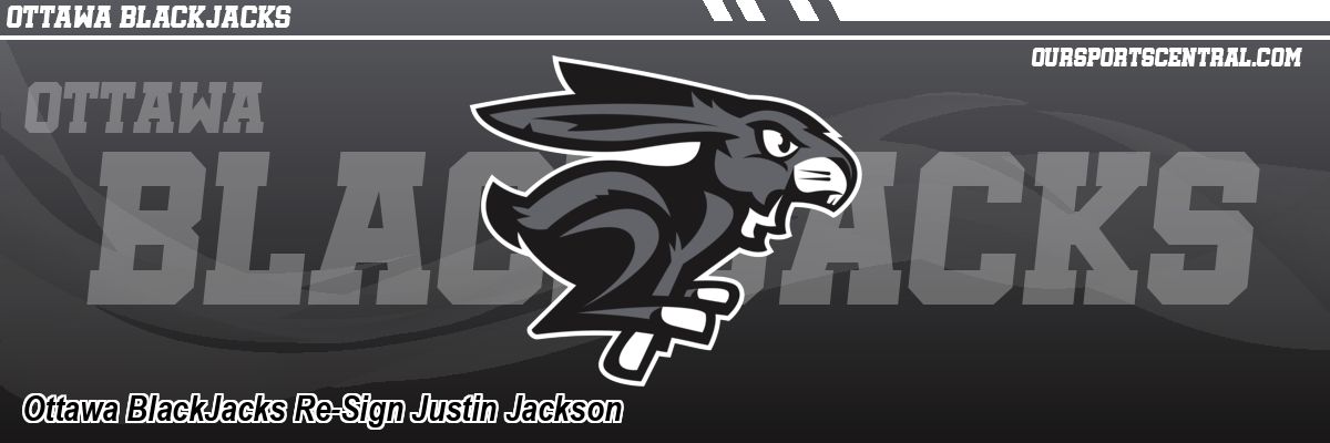 Ottawa BlackJacks Re-Sign Justin Jackson