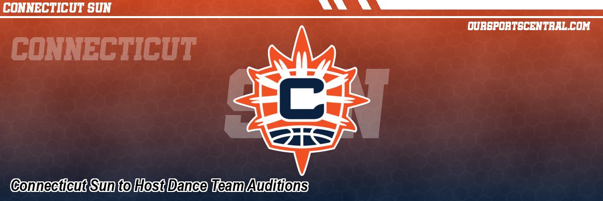 Connecticut Sun to Host Dance Team Auditions
