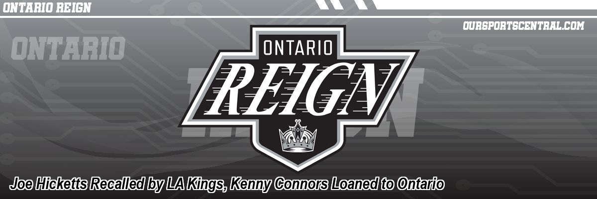 Joe Hicketts Recalled by LA Kings, Kenny Connors Loaned to Ontario