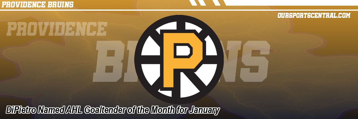 DiPietro Named AHL Goaltender of the Month for January