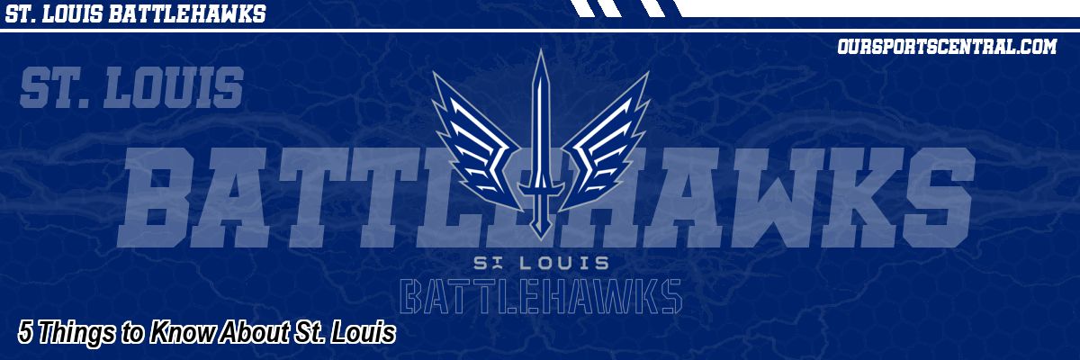 5 Things to Know About St. Louis