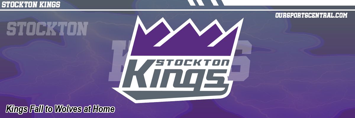 Kings Fall to Wolves at Home