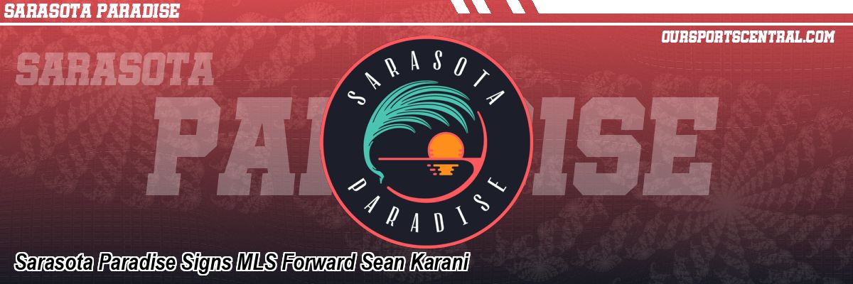 Sarasota Paradise Signs MLS Forward Sean Karani