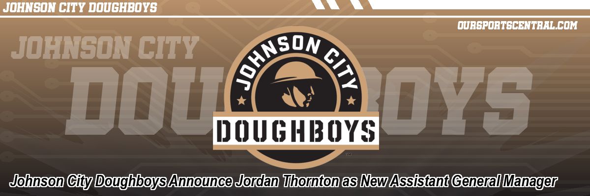 Johnson City Doughboys Announce Jordan Thornton as New Assistant General Manager