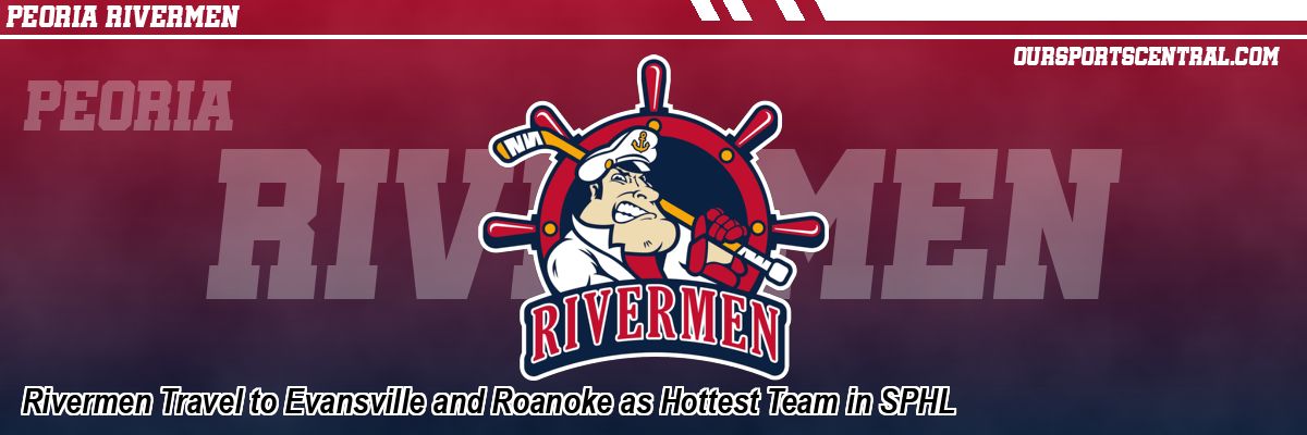 Rivermen Travel to Evansville and Roanoke as Hottest Team in SPHL