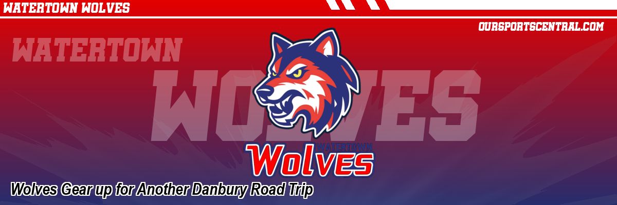 Wolves Gear up for Another Danbury Road Trip
