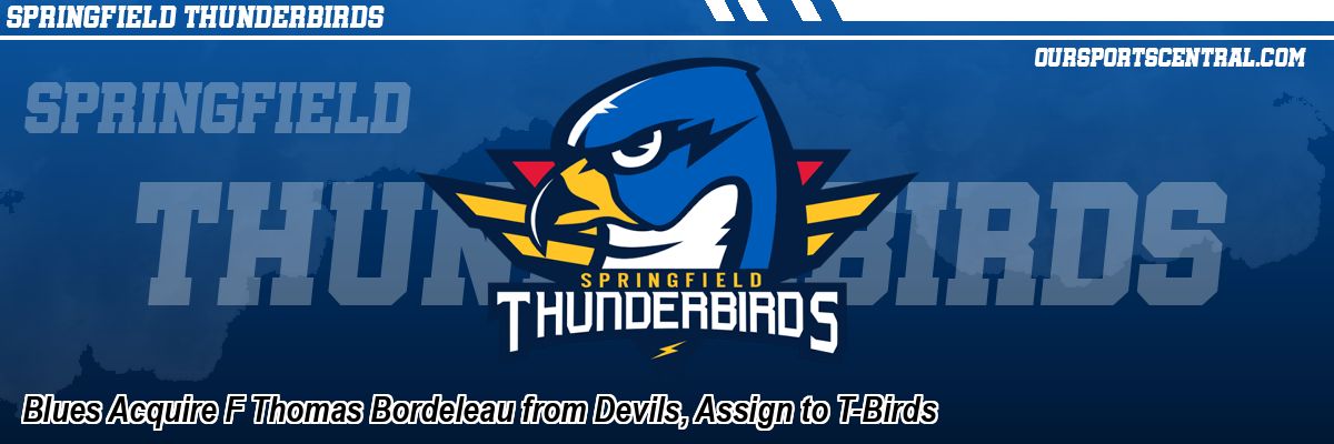 Blues Acquire F Thomas Bordeleau from Devils, Assign to T-Birds