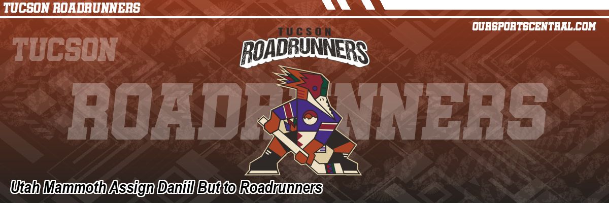 Utah Mammoth Assign Daniil But to Roadrunners