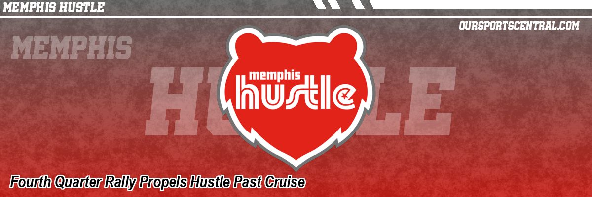 Fourth Quarter Rally Propels Hustle Past Cruise