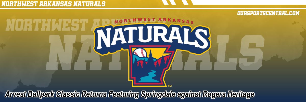 Arvest Ballpark Classic Returns Featuring Springdale against Rogers Heritage