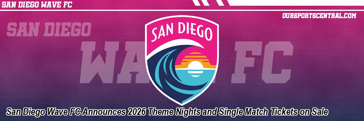 San Diego Wave FC Announces 2026 Theme Nights and Single Match Tickets on Sale
