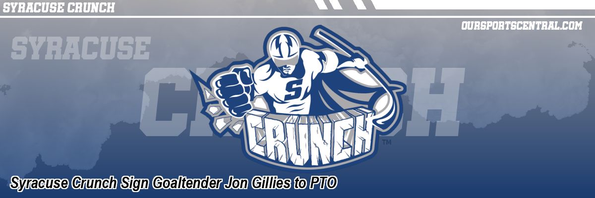 Syracuse Crunch Sign Goaltender Jon Gillies to PTO