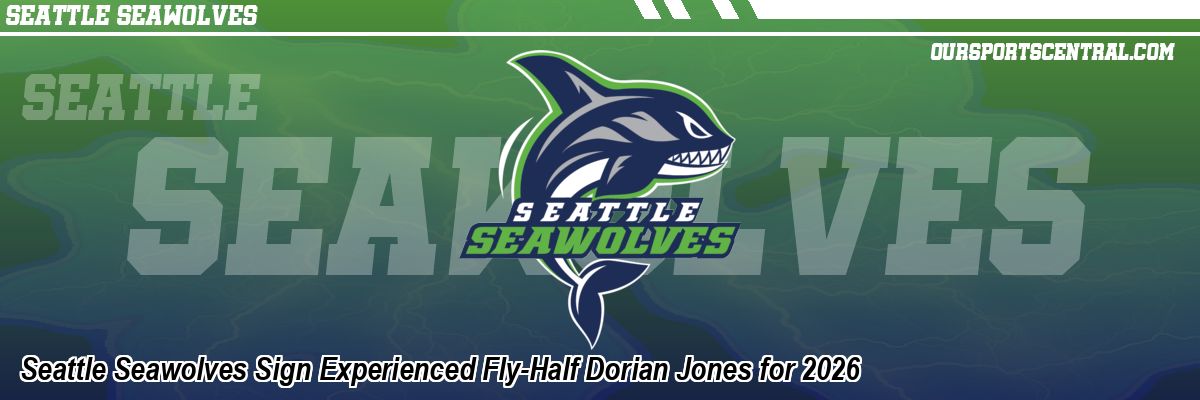 Seattle Seawolves Sign Experienced Fly-Half Dorian Jones for 2026