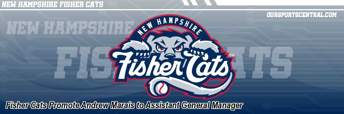 Fisher Cats Promote Andrew Marais to Assistant General Manager