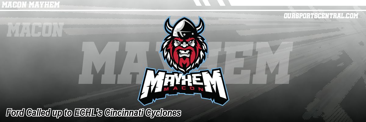 Ford Called up to ECHL's Cincinnati Cyclones