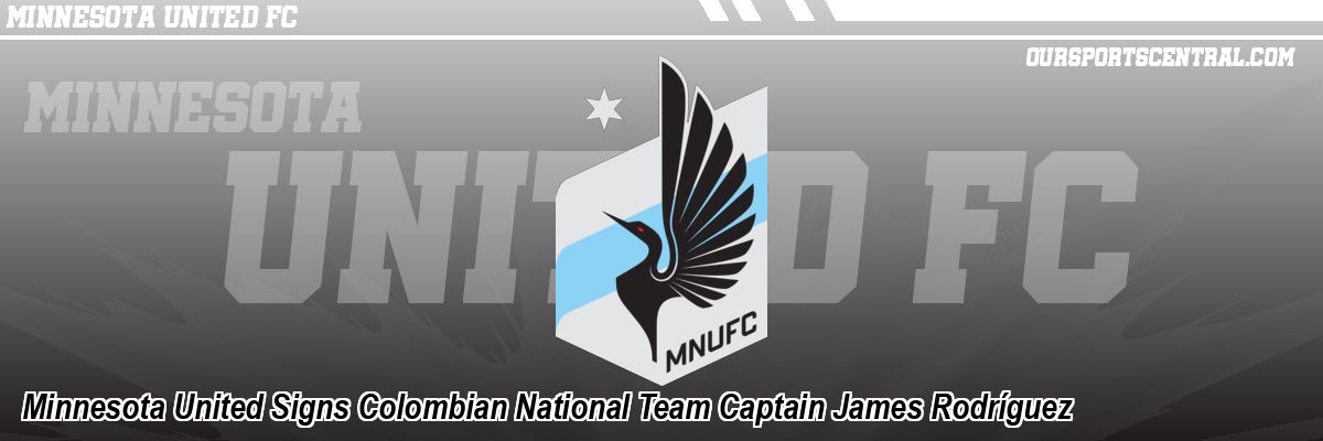 Minnesota United Signs Colombian National Team Captain James Rodríguez