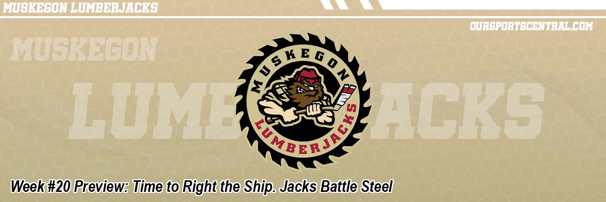 Week #20 Preview: Time to Right the Ship. Jacks Battle Steel